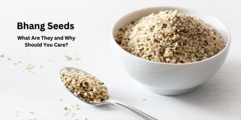 Bhang Seeds: What Are They and Why Should You Care?