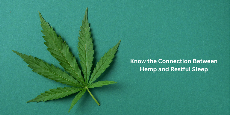 Know the Connection Between Hemp and Restful Sleep– The Trost