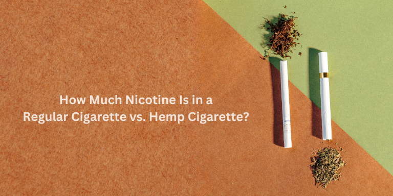 How Much Nicotine Is in a Regular Cigarette vs. Hemp Cigarette?